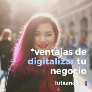 Las ventajas de digitalizar tu empresa teletrabajo marketing digital inbound marketing lutxana barcelona